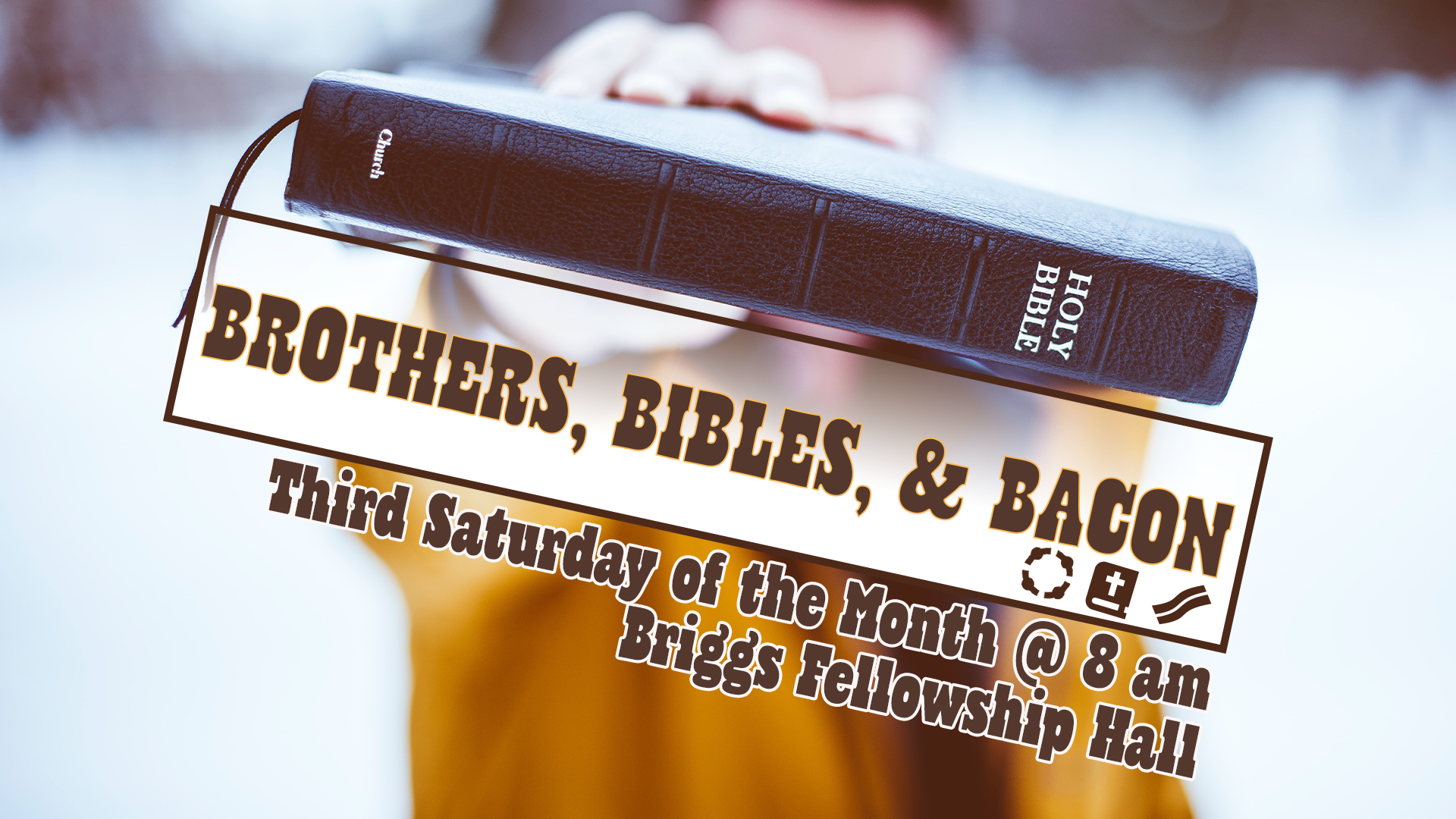 Brothers, Bibles, & Bacon