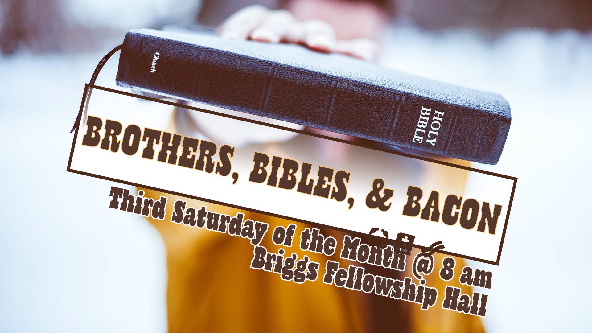 Brothers, Bibles, & Bacon